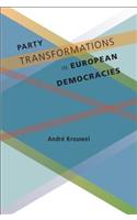 Party Transformations in European Democracies