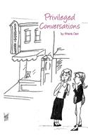 Privileged Conversations