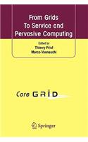 From Grids to Service and Pervasive Computing