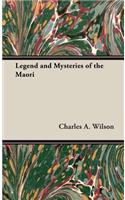 Legend and Mysteries of the Maori