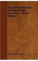 The Novels And Tales Of Robert Louis Stevenson - David Balfour