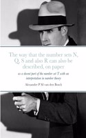 way that the number sets N, Q, S and also R can also be described, on paper, as a decent part of the number set T with an interpretation in number theory