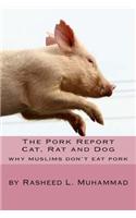 The Pork Report Cat, Rat and Dog: Why Muslims Don't Eat Swine