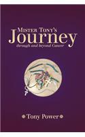 Mister Tony's Journey Through and Beyond Cancer