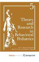 Theory and Research in Behavioral Pediatrics