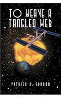 To Weave a Tangled Web