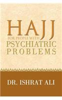 HAJJ for PEOPLE WITH PSYCHIATRIC PROBLEMS