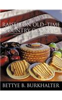 Raised on Old-Time Country Cooking