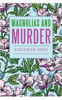 Magnolias and Murder: (English)
