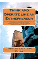 Think and Operate like an Entrepreneur: (English)