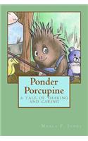 Ponder Porcupine