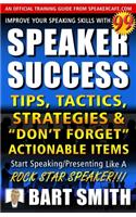99+ SPEAKER SUCCESS Tips, Tactics, Strategies & 
