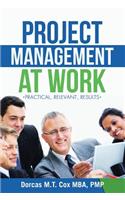 Project Management at Work: Practical, Relevant Results(English)