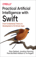 Practical Artificial Intelligence with Swift