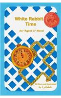 White Rabbit Time: (Agent C)