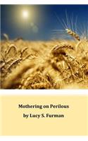 Mothering on Perilous