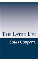 The Later Life