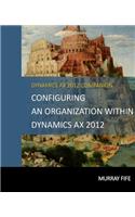 Configuring An Organization Within Dynamics AX 2012