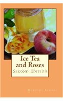 Ice Tea and Roses