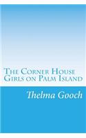 The Corner House Girls on Palm Island