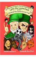 Larry the Leprechaun and the Wood of the Fairies Soccer Cup