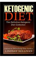 Ketogenic Diet: The Definitive Ketogenic Diet Collection