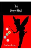 The Master-Maid: (English)