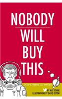 Nobody Will Buy This