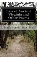 Lays of Ancient Virginia and Other Poems
