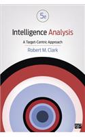 Intelligence Analysis: A Target-Centric Approach: A Target-Centric Approach
