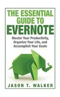 The Essential Guide to Evernote