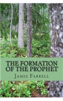 The Formation of the Prophet