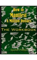 How to Manifest a Million Dollars
