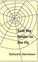 Said the Spider to the Fly