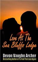 Love at the Sea Bluffs Lodge
