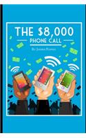 The $8,000 Phone Call