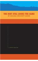 Dirt Still Looks the Same