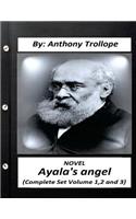 Ayala's Angel.NOVEL by Anthony Trollope (Complete Set Volume 1,2 and 3)