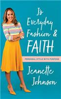 J's Everyday Fashion and Faith