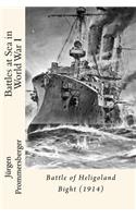 Battles at Sea in World War I: Battle of Heligoland Bight (1914)