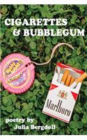 Cigarettes & Bubblegum