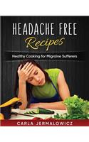 Headache Free Recipes