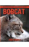 Bobcat! An Educational Children's Book about Bobcat with Fun Facts & Photos