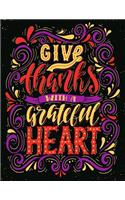 Give Thanks with a grateful Heart (Inspirational Journal, Diary, Notebook)