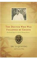 Doctor Who Was Followed by Ghosts: The Family Saga of a Chinese Woman Doctor