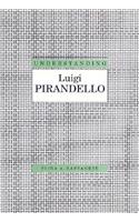 Understanding Luigi Pirandello