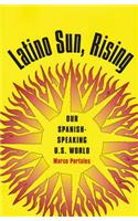 Latino Sun, Rising