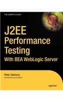 J2ee Performance Testing with Bea Weblogic Server