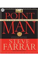 Point Man: How a Man Can Lead His Family