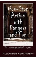 Non-Stop Action with Dangers and Fun